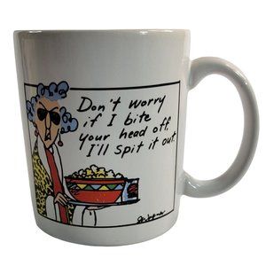 Maxine Coffee Cup Don't Worry If I Bite Your Head Off I'll Spit It Out
